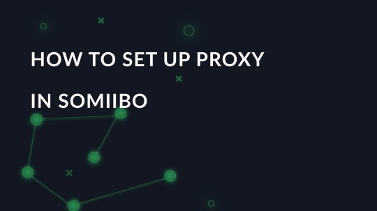 Setting up a proxy in Somiibo