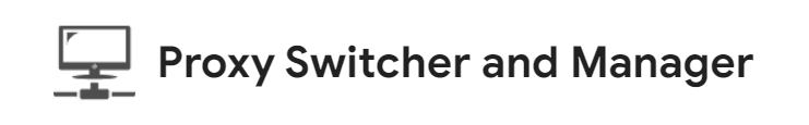 ProxySwitcherandManager.png