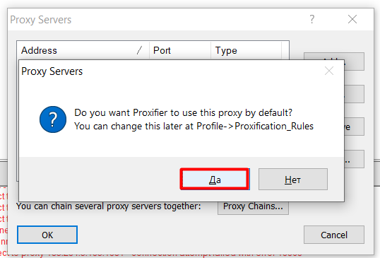 Press the «Yes» button so that connected proxy server performs by default for all programs.