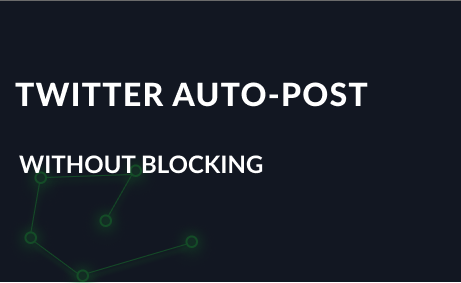 Twitter auto-posting without blocking
