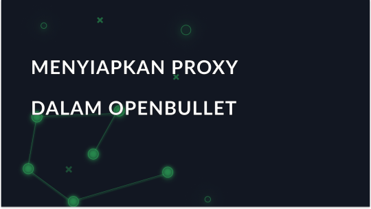 Menyiapkan Proksi di OpenBullet