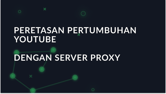 Peretasan pertumbuhan YouTube: Manfaat proxy