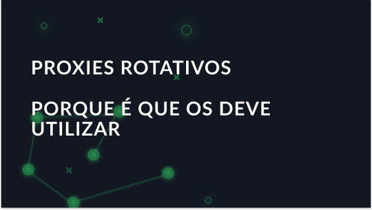 O que são proxies rotativos e por que razão é preferível utilizá-los