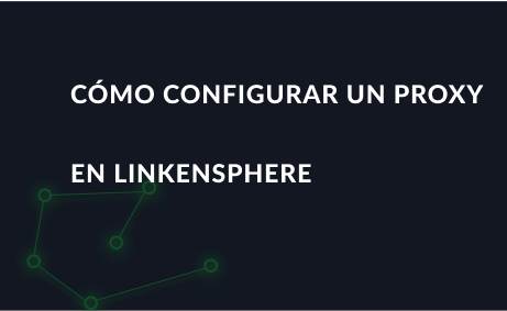 Cómo configurar un proxy en LinkenSphere