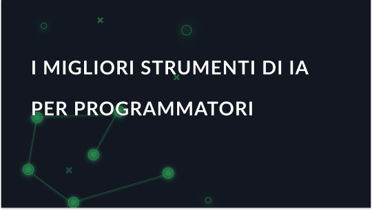 I migliori strumenti di intelligenza artificiale per i programmatori 2025
