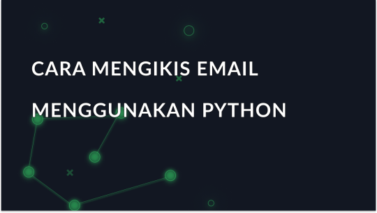 Scraping Email dengan Python: Panduan Lengkap dengan Contoh