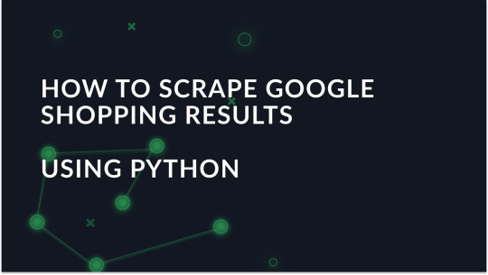 Complete Guide for Scraping Google Shopping Results