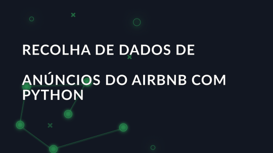 Recolha de dados de anúncios do Airbnb com Python