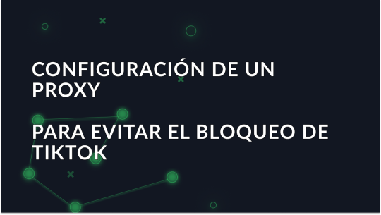 Cómo evitar el bloqueo de TikTok