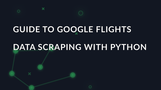 Guide to Google Flights Data Scraping with Python