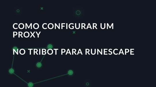 Como configurar um proxy no TriBot para RuneScape