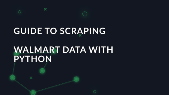 Guide to scraping Walmart data with Python