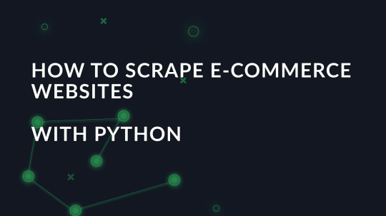 How to scrape E-Commerce websites with Python