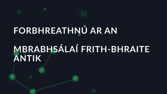 Forbhreathnú ar an mBrabhsálaí Frith-Bhraite Antik