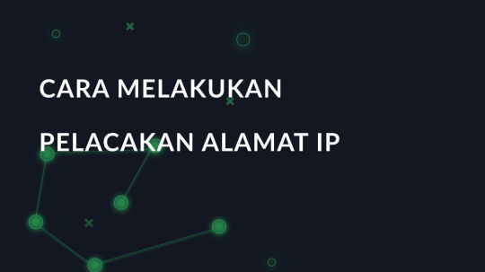 Cara melakukan pelacakan alamat IP