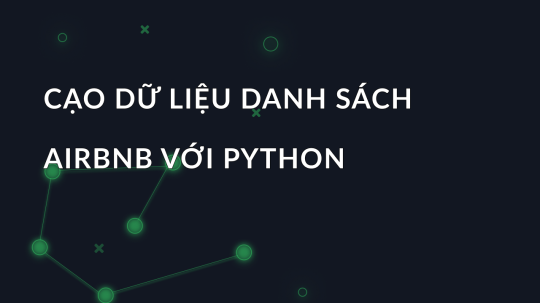 Cạo dữ liệu danh sách Airbnb với Python