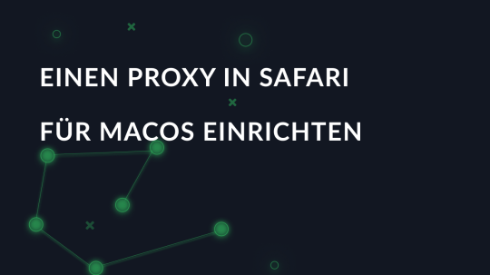 Einrichten eines Proxys in Safari unter macOS