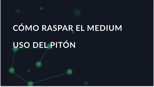 Cómo scrapear artículos de Medium con Python