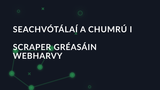 Seachvótálaí a chumrú i scraper gréasáin Webharvy