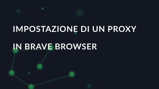 Impostazione di un proxy in Brave Browser