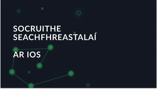 Conas Socruithe Seachfhreastalaí a Chumrú ar iOS