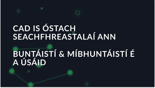 Cad is Óstainm Seachfhreastalaí ann agus na Buntáistí & Míbhuntáistí a bhaineann lena Úsáid