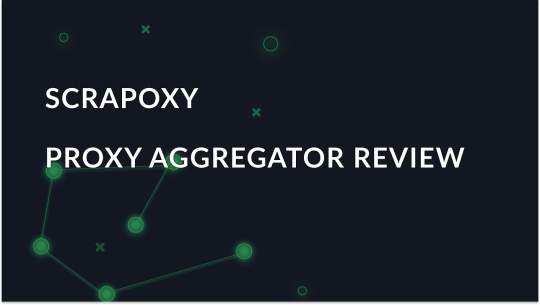 Overview of the Scrapoxy proxy aggregator