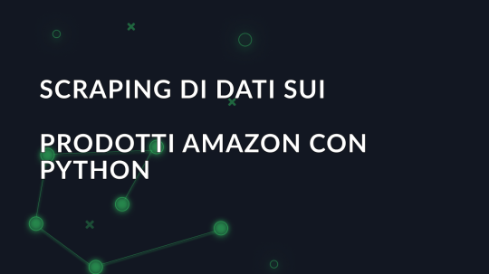 Scraping di dati sui prodotti Amazon con Python