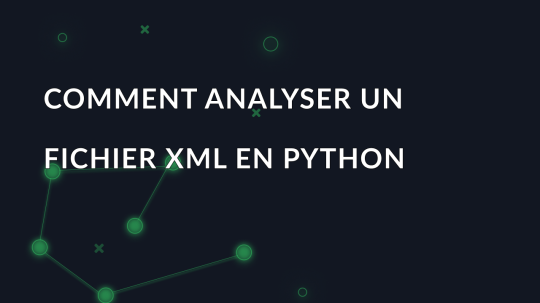 Comment analyser un fichier XML en Python