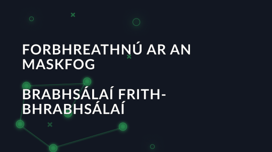 Forbhreathnú ar an Maskfog Brabhsálaí Frith-Bhrabhsálaí