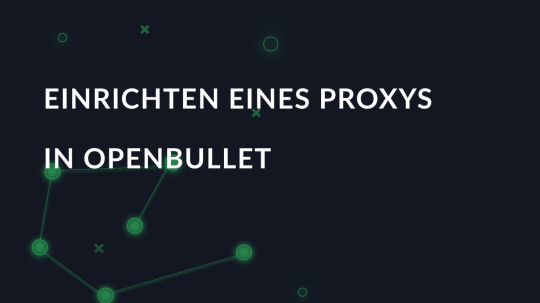 Einrichten eines Proxys in OpenBullet