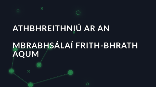 Athbhreithniú ar an mbrabhsálaí frith-bhrath AQUM