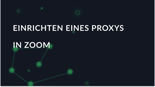 Einrichten eines Zoom-Proxys