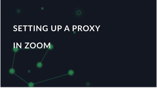 How to Set Up a Zoom Proxy