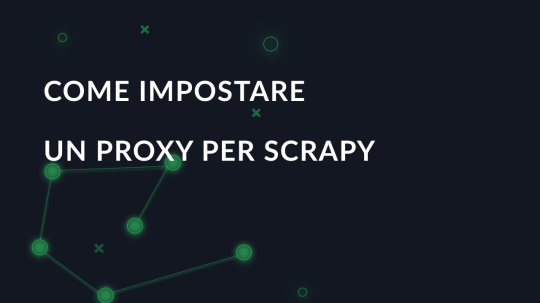 Come impostare un proxy per Scrapy