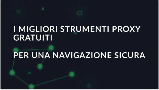 I 7 migliori strumenti proxy gratuiti per il 2026
