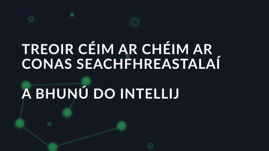 Treoir céim ar chéim ar conas seachfhreastalaí a bhunú do Intellij