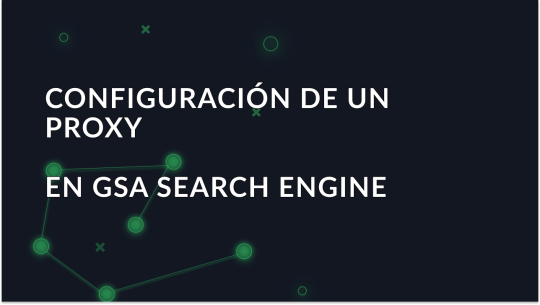Cómo configurar un proxy en GSA Search Engine Ranker