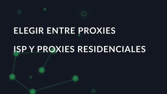 Elegir entre proxies ISP y proxies residenciales