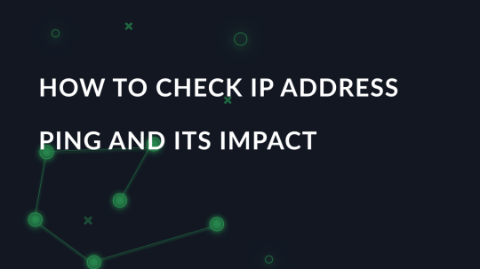 How to check IP address ping and its impact