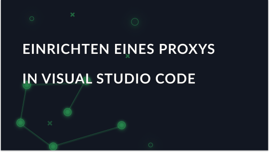 Konfigurieren der Proxy-Einstellungen in Visual Studio Code