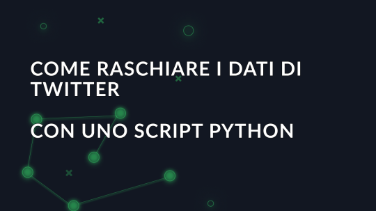 Come raschiare i dati di Twitter con uno script python