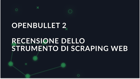 OpenBullet 2: Panoramica dello strumento di scraping web