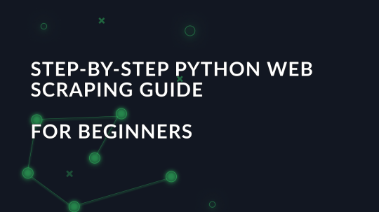 Step-by-step Python web scraping guide for beginners