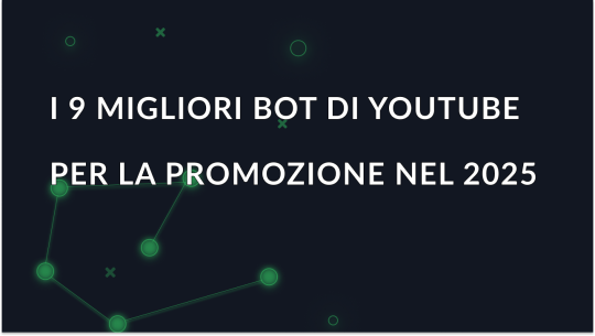 I 9 migliori bot di YouTube per la promozione nel 2025