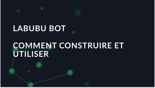 Comment construire et utiliser Labubu Bot pour acheter des gouttes plus rapidement