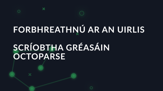 Forbhreathnú ar an uirlis scríobtha gréasáin Octoparse