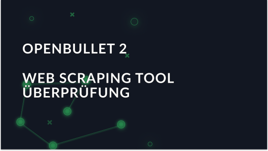 OpenBullet 2: Überblick über das Web Scraping Tool