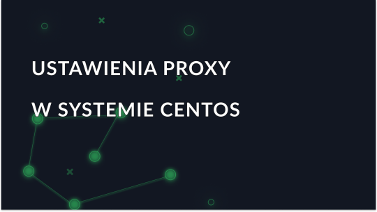 CentOS 9: Przewodnik po konfiguracji serwera proxy