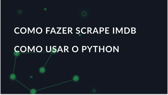 Como extrair dados do IMDB utilizando Python
